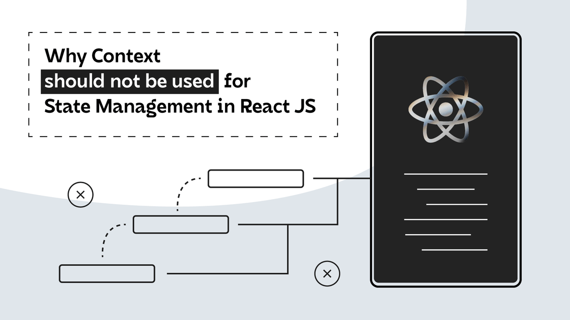 Why context should not be used for State Management in React JS